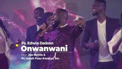 Onwanwani by Edwin Dadson feat. Joe Mettle & Isaiah Fosu-Kwakye Jnr