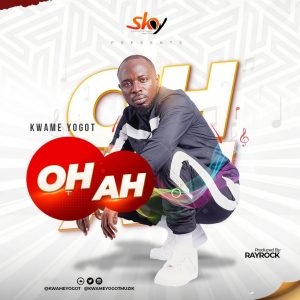 Oh Ah by Kwame Yogot