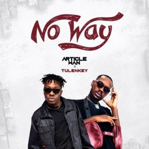 No Way by Article Wan feat. Tulenkey