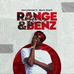 Range & Benz Remix by PerryMetals feat. Black Sherif