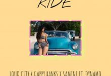 Ride by Samini, Loud City & Gappy Ranks feat. Dynamq