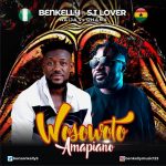 Wosowoto by Benkelly feat. S.I Lover