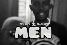 MEN by Yaw Berk feat. Black Sherif