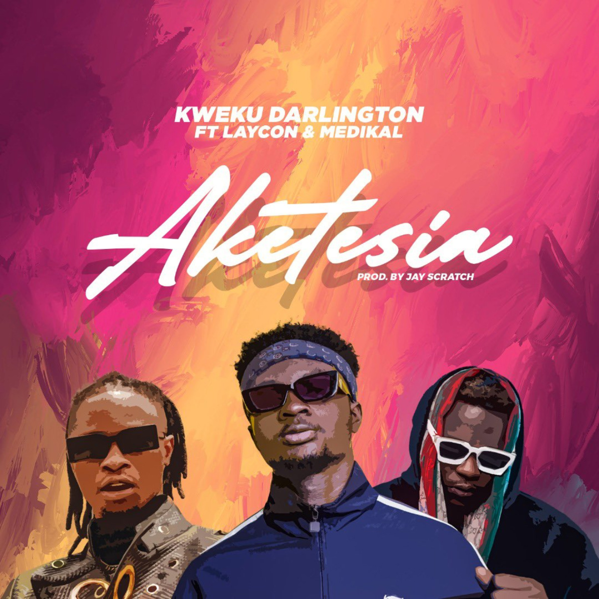 Aketesia by Kweku Darlington feat. Laycon & Medikal