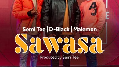 Sawasa by D-Black, Semi Tee & Malemon