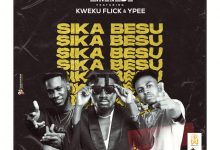 Sika Besu by Amerado feat. Kweku Flick & Ypee