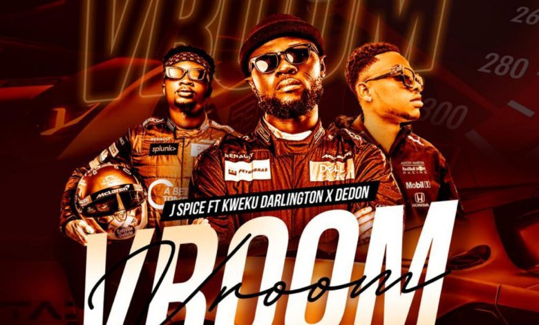 VROOM by J Spice feat. DeDon & Kweku Darlington