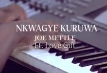 Nkwagye Kuruwa by Joe Mettle feat. Love Gift