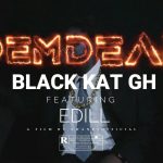 Mo Awu (Dem Dead) by Black Kat Gh feat. Ed ILL