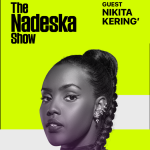 Africa Rising artist, Nikita Kering joins Nadeska on Apple Music 1 to discuss her new EP ‘’A Side of Me’’