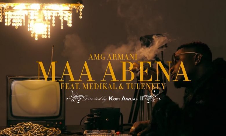 Maabena by AMG Armani feat. Medikal & Tulenkey