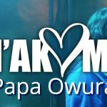 M'akoma (Chapter 2:3) by Papa Owura