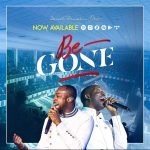 Be Gone by Denzel Prempeh feat. Dunsin Oyekan