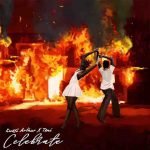 Celebrate by Kwesi Arthur & Teni