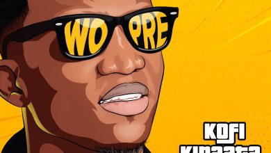 Wo Pre by Kofi Kinaata