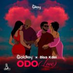 Odo by Goldkay & Bisa Kdei