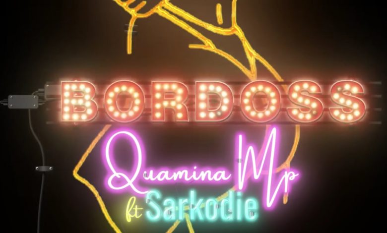 Bordoss by Quamina MP feat. Sarkodie