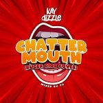 Chattermouth by Kay Dizzle