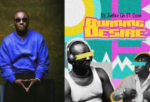 Get a feel of Offei’s ‘Burning Desire’ on DJ Justice GH’s simmering new release