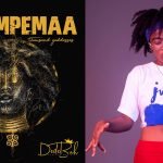 Dedebah opts for her middle name as title for debut EP dubbed; BOSOMPEMAA (a thousand Goddesses)