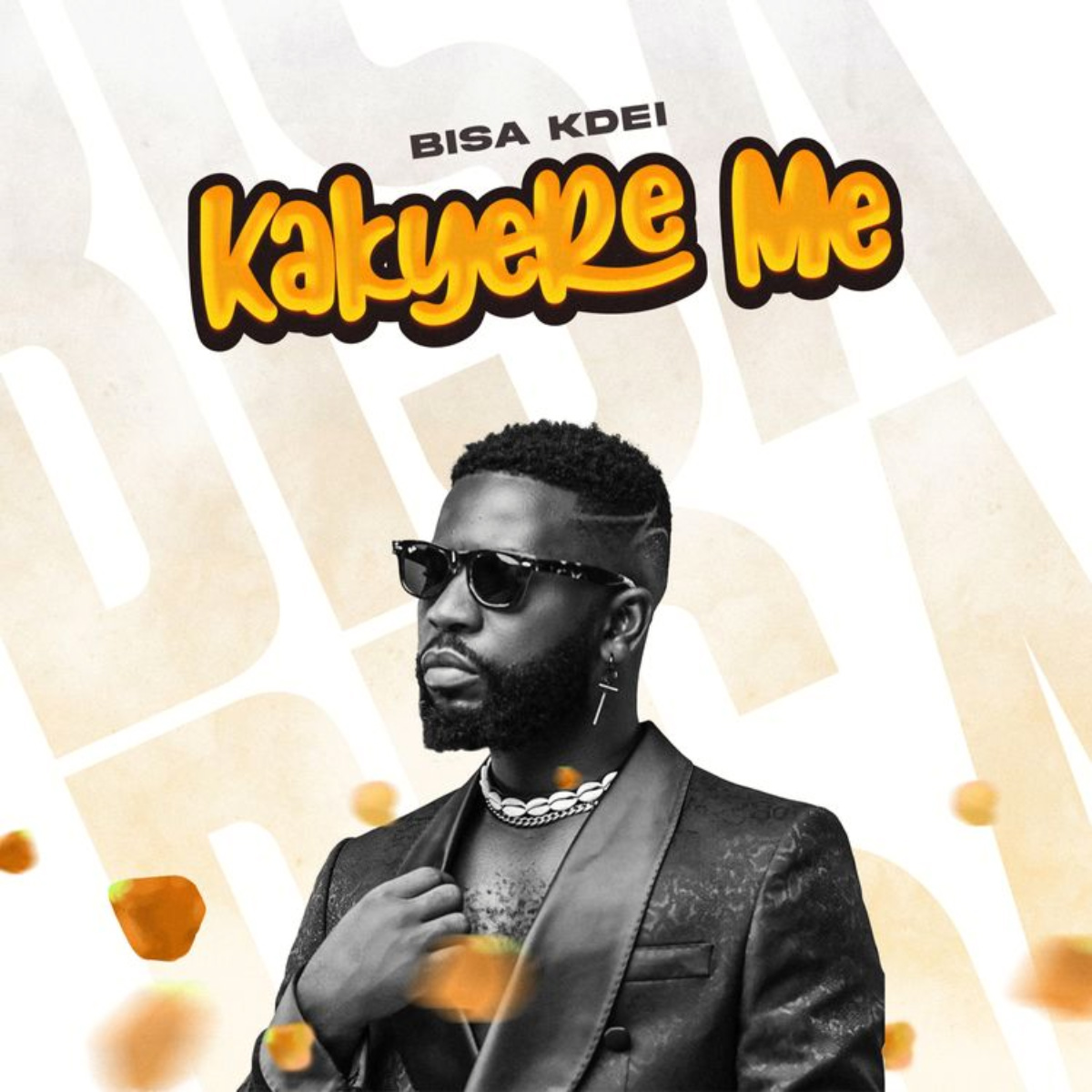 Kakyere Me by Bisa Kdei