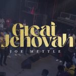 Great Jehovah by Joe Mettle