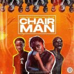 Chairman by Kweku Smoke & Bosom P-Yung feat. Yaw Tog