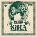 Sika by Ras Kuuku feat. Fameye