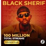 Black Sherif Becomes The First Ghanaian Artist to Reach 100M Streams on Boomplay