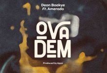 Ova Dem by Deon Boakye feat. Amerado