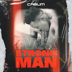 Fvck Strongman by Cabum