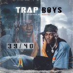 Trap Boys by 39/40