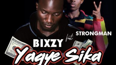 Yagye Sika by Bixzy feat. Strongman