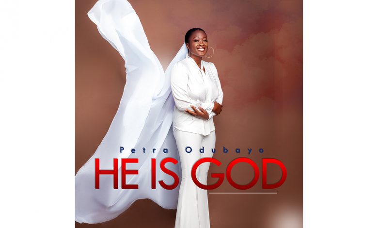 Petra Odubayo Out With Maiden Single “HE IS GOD”