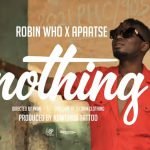 Nothing by Robin Who & Apaatse