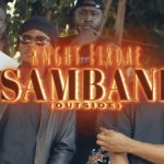 Sambani (Outside) by Knght Firdae feat. King GuDa, Gingsen, Shaban & Ntelabi