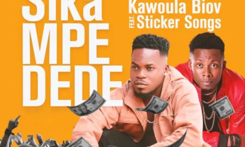 Sika Mpe Dede by Kawoula Biov feat. Sticker Songs