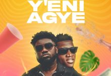 Y'eni Agye by Donzy feat. Kofi Kinaata