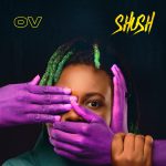 Shush by OV