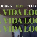 La Vida Loca (Freestyle) by Tom D’Frick feat. Tulenkey