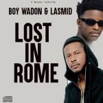 Lost In Rome by Boy Wadon feat. Lasmid