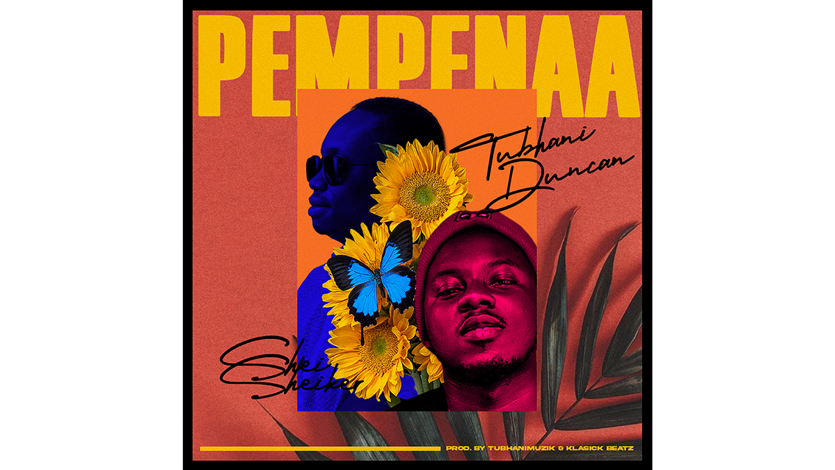 Tubhani Duncan & SheiSheiker join forces for latest jam; Pempenaa