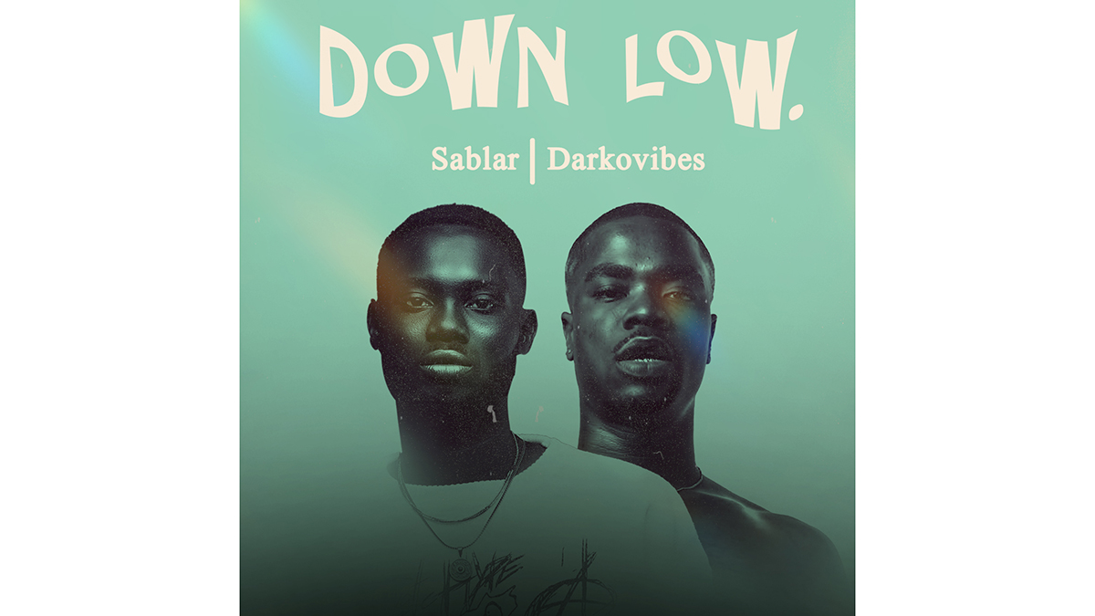 Down Low! Sablar hits up DarkoVibes for new banger