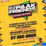 DJ Paak & Friends - December in Ghana edition unravels on the 27th!
