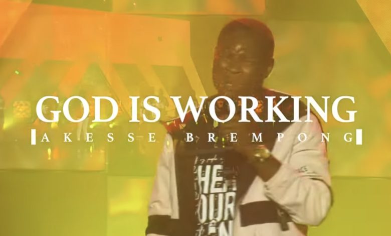 God Is Working by Akesse Brempong