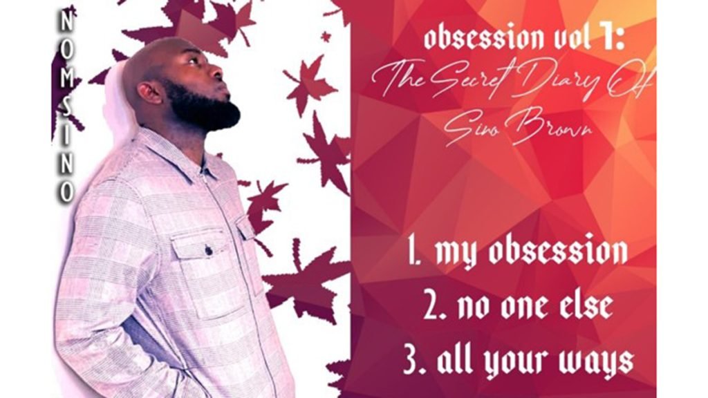 Nomsino inserts a soul stirring AfroUrban EP dubbed; Obsession Vol. 1