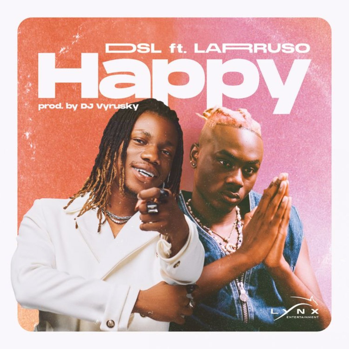 Happy by DSL feat. Larruso