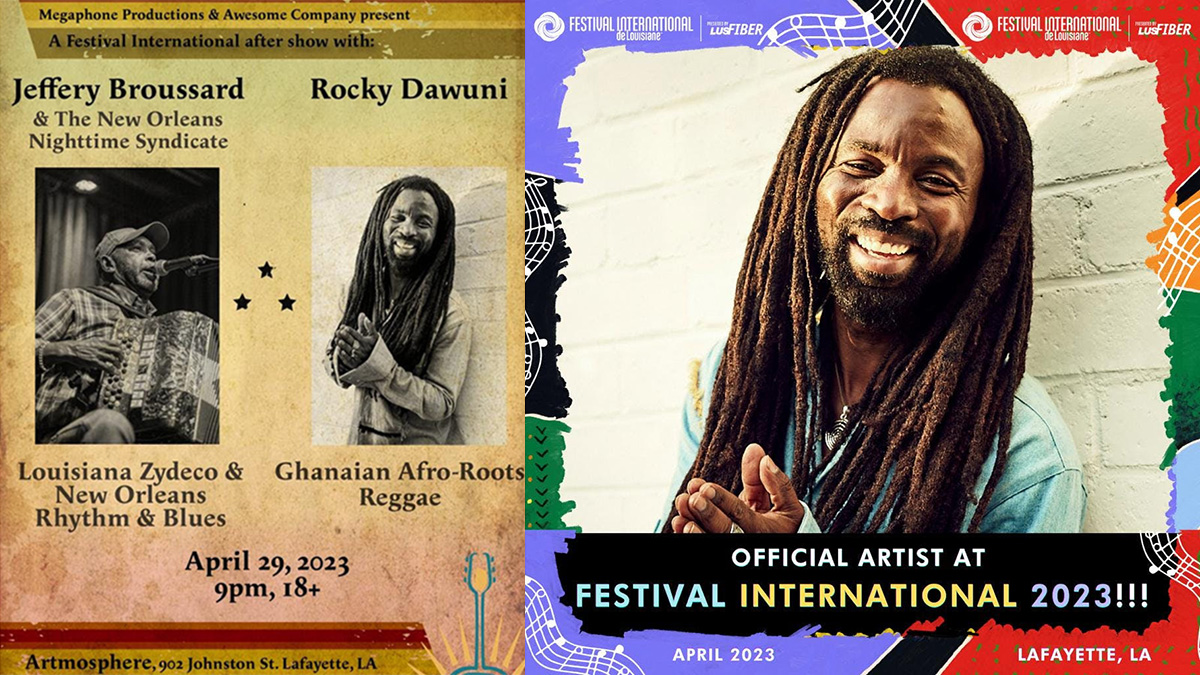 Rocky Dawuni billed for Festival International de Louisiane, among other updates!