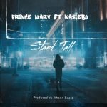 Stand Tall by Prince Marv feat. Kasiebo