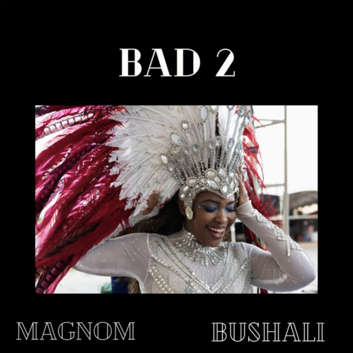 Bad 2 by Magnom feat. Bushali